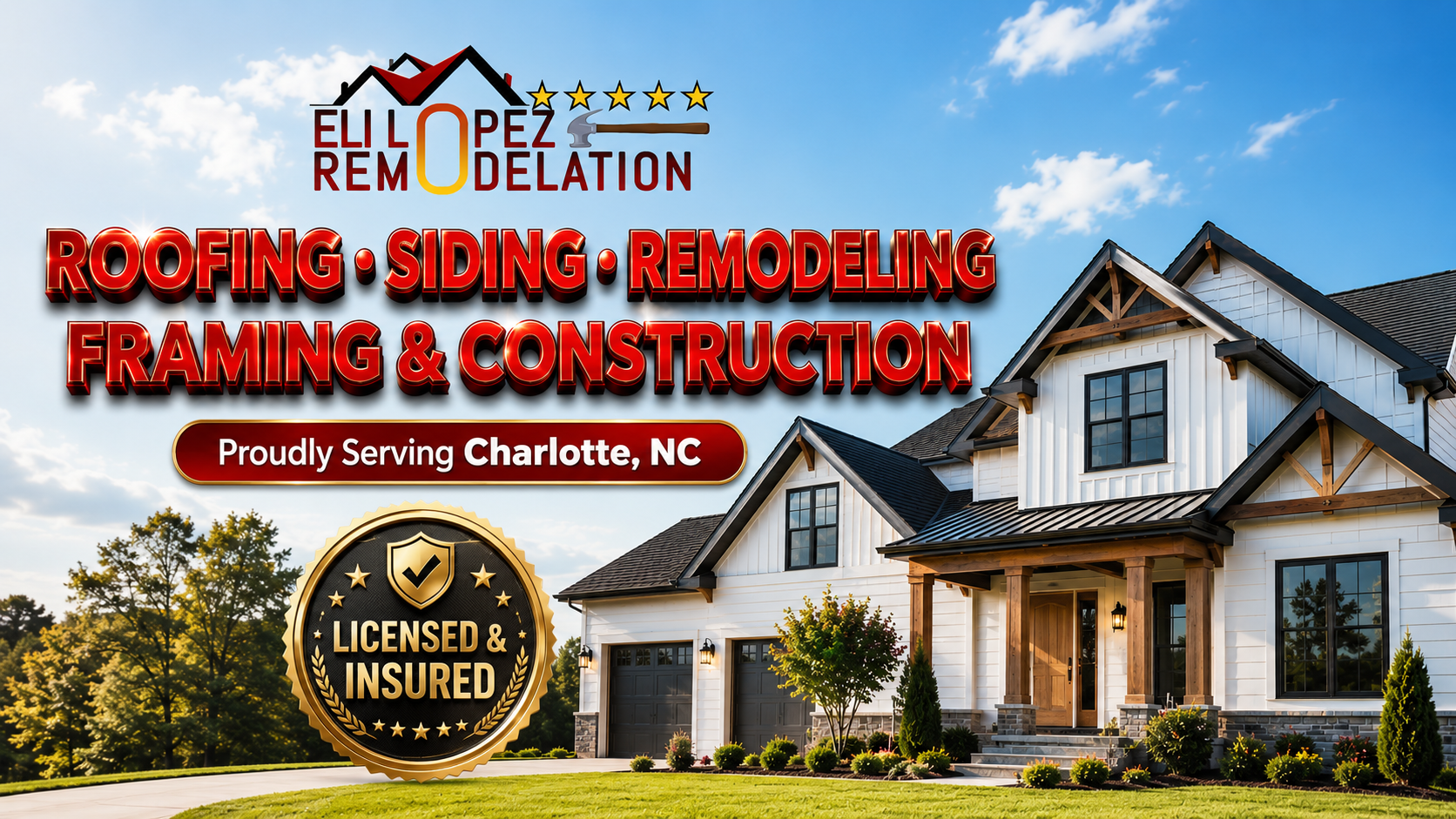 Eli Lopez Remodeling LLC — Roofing, Siding, Remodeling, Framing & Construction. Proudly serving Charlotte, NC. Licensed & Insured.
